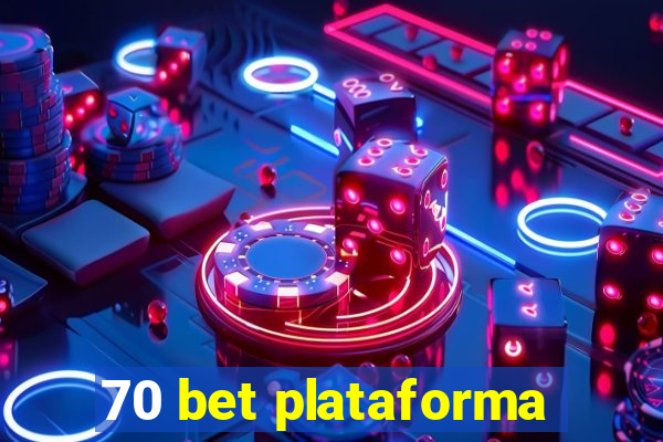 70 bet plataforma